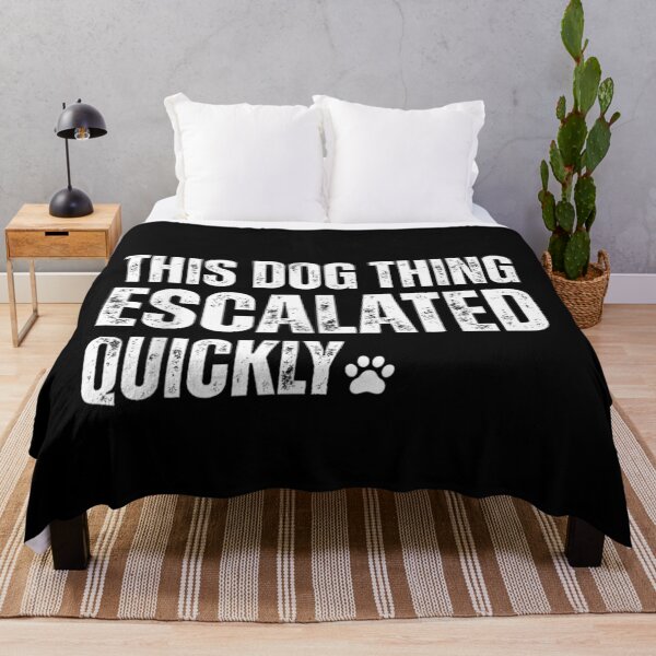 Item preview, This Dog Thing Escalated Quickly Funny Puppy Owner Silhouette Paw Typography designed and sold by VedaSeraphina.