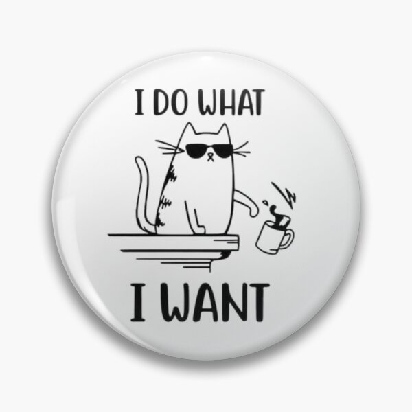 Item preview, I Do What I Want Cat Design designed and sold by FloraMyst.