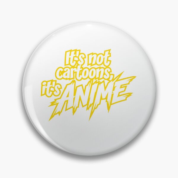 Item preview, Its Not Cartoons Its Anime Funny Otaku designed and sold by Lofi Otaku Design.
