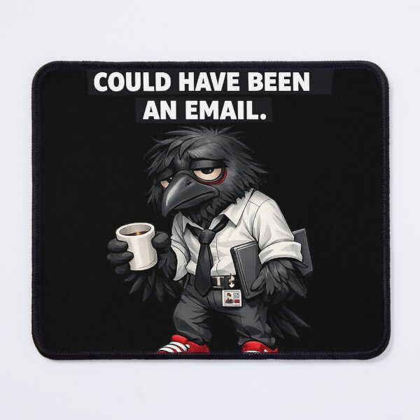 Item preview, DM-001 | Burnout Crow™ | This Meeting Could Have Been an Email designed and sold by D4NC1G3R.