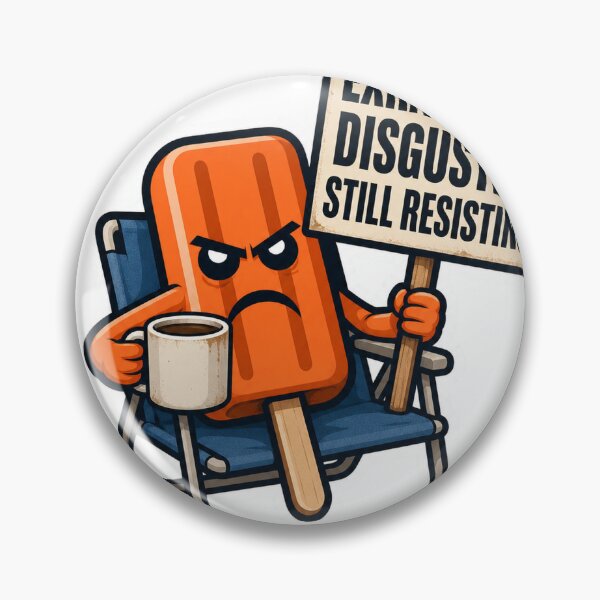 Item preview, Exhausted. Disgusted. Still Resisting. designed and sold by Angry Creamsicle.