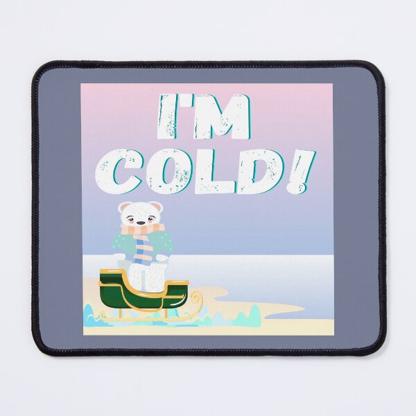 Item preview, I'm cold designed and sold by minimalartstory.