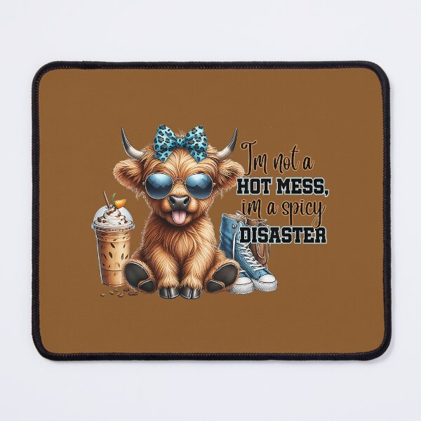 Item preview, Cute Highland Cow I'm Not A Hot Mess Im A Spicy Disaster designed and sold by FrankIsabel.