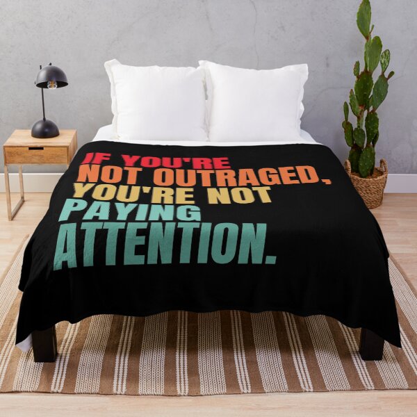 Item preview, If you're not outraged you're not paying attention designed and sold by Dondonmart.