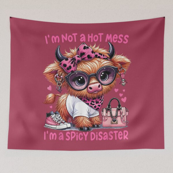 Item preview, I'm Not A Hot Mess I'm A Spicy Disaster Highland Cow designed and sold by GreggRoss.