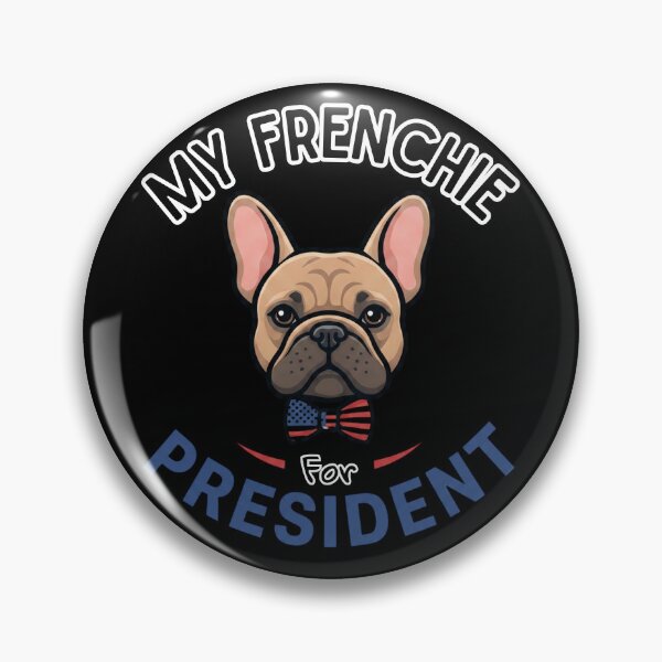 Item preview, My Frenchie For President | Funny French Bulldogs Lovers Gifts For Political Parody designed and sold by BrokenLabel.