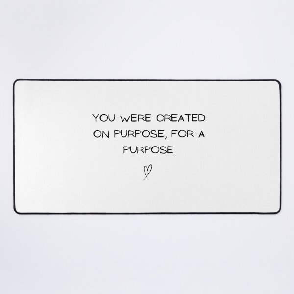 Item preview, You were created on purpose, for a purpose. - Shirt Bag Sticker Mug designed and sold by HisDesignCo.