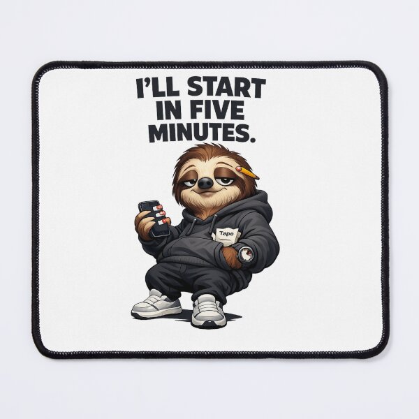 Item preview, DM-003 | Deadline Sloth™ | I'll Start In Five Minutes designed and sold by D4NC1G3R®.