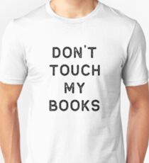 Book Shirt Dont Touch My Dark Reading Authors Librarian Writer Gift Unisex T-Shirt