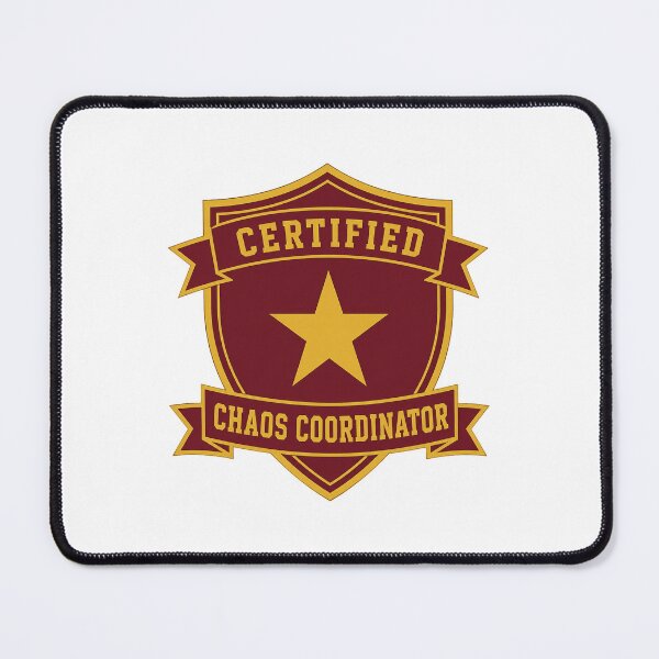 Item preview, Certified Chaos Coordinator designed and sold by FBA.