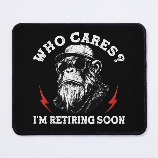 Item preview, Who Cares Im Retiring Soon Cool Chimp Sunglasses Retirement Party Gift designed and sold by DangeRilanman.