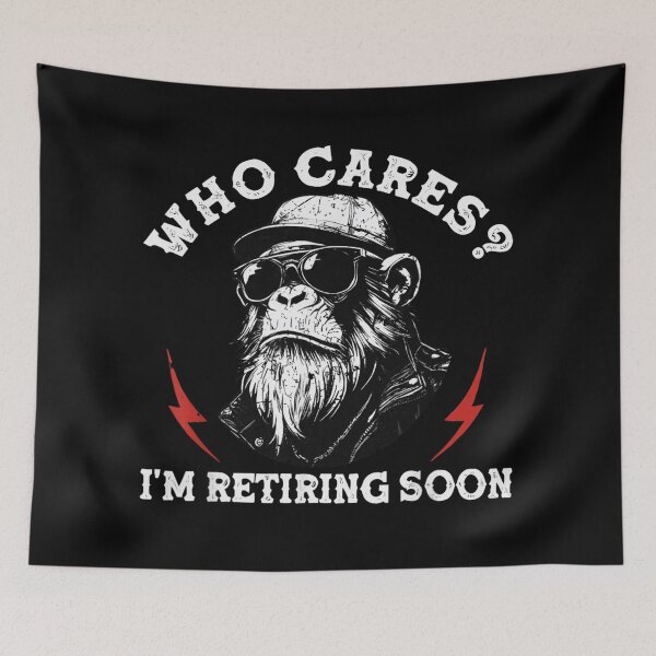 Item preview, Who Cares Im Retiring Soon Cool Chimp Sunglasses Retirement Party Gift designed and sold by DangeRilanman.