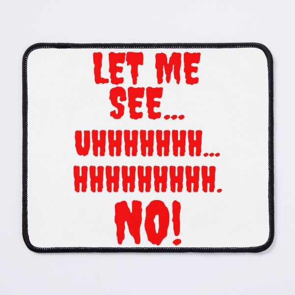 Item preview, Let Me See...Hhhhhhhh...No designed and sold by sihdinw.