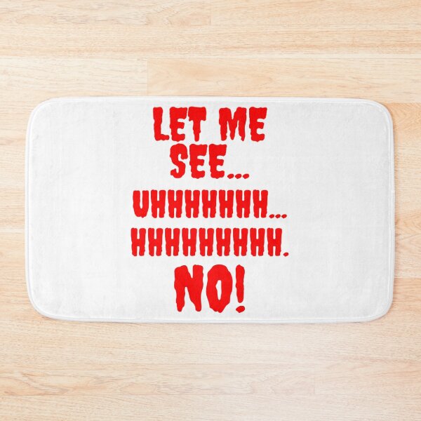 Item preview, Let Me See...Hhhhhhhh...No designed and sold by sihdinw.