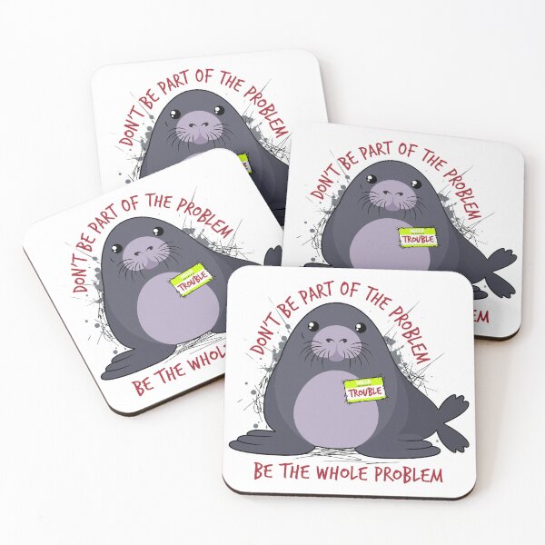 Item preview, Dont Be Part of The Problem Funny Seal Art designed and sold by PaletteArc.