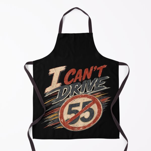 Item preview, I Cant Drive 55 Retro Speed Limit Sign Racing Graphic designed and sold by CenaPrincoto.