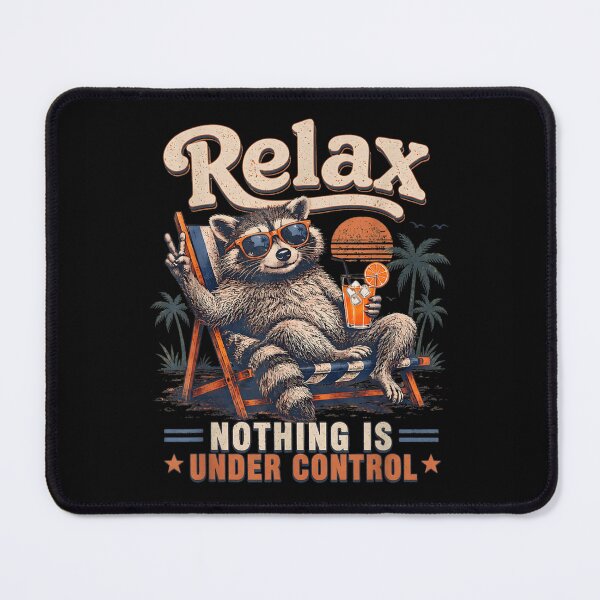 Item preview, Relax Nothing Is Under Control Cool Raccoon Sunglasses Beach Vacation designed and sold by CenaPrincoto.