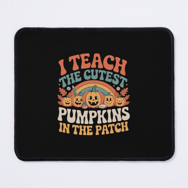 Item preview, I TEACH THE CUTEST PUMPKINS IN THE PATCH designed and sold by jkrphoto.