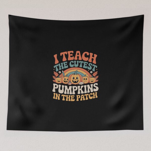 Item preview, I TEACH THE CUTEST PUMPKINS IN THE PATCH designed and sold by jkrphoto.