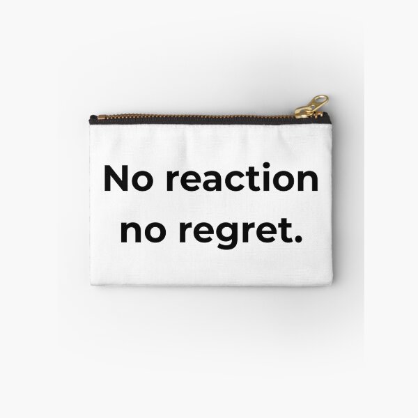 Item preview, No reaction no regret. designed and sold by MPSTUDIOPL.