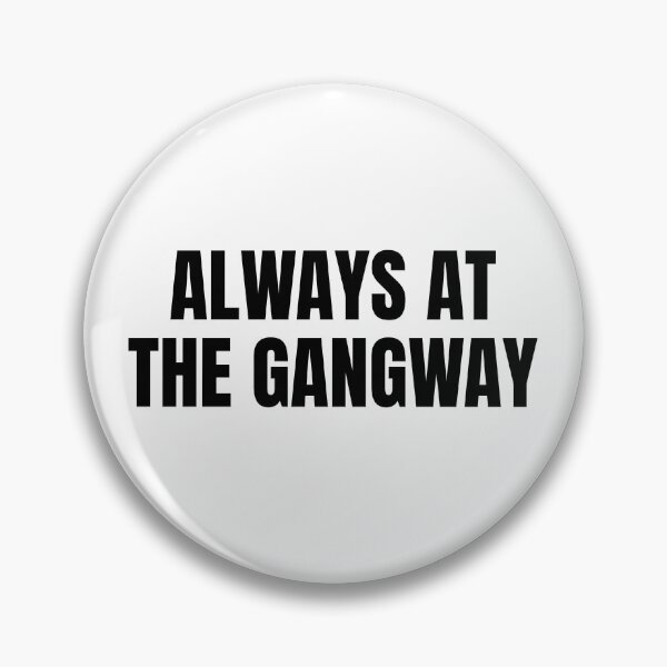 Item preview, Always at the Gangway (Black) designed and sold by ShipCrewNation.