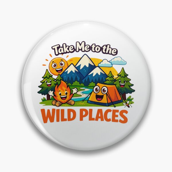 Item preview, Take Me to the Wild Places Funny Camping Design designed and sold by GabeMountainArt.