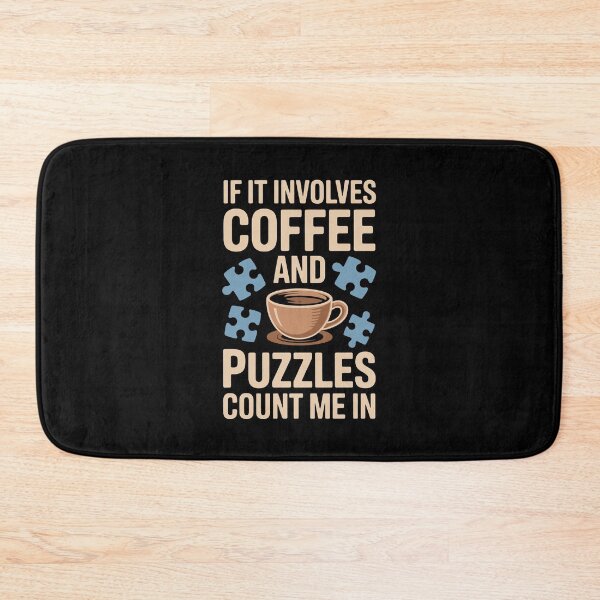 Item preview, IF IT INVOLVES COFFEE AND PUZZLES COUNT ME IN designed and sold by jkrphoto.