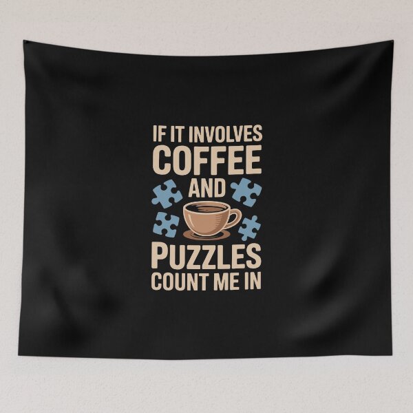 Item preview, IF IT INVOLVES COFFEE AND PUZZLES COUNT ME IN designed and sold by jkrphoto.