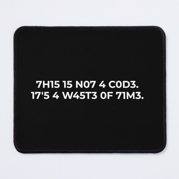 Item preview, This Is Not A Code It's A Waste Of Time Funny Nerd Saying designed and sold by CuteLovelyDesigns.