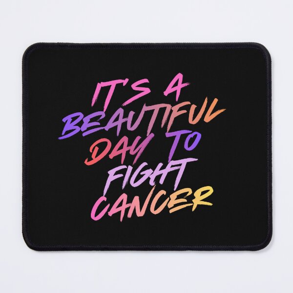 Item preview, It’s a Beautiful Day to Fight Cancer Positive Quote designed and sold by HamadaArtivio1.