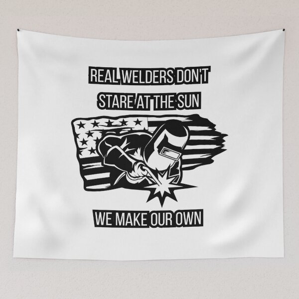 Item preview, Real Welders Don't Stare At The Sun We Make Our Own Funny Welding designed and sold by MTDesignLab.