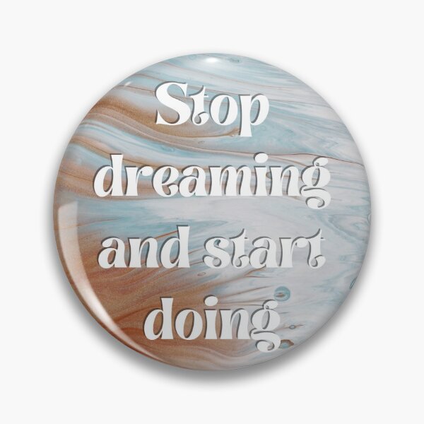 Item preview, Stop Dreaming and Start Doing designed and sold by thetravelinguu.