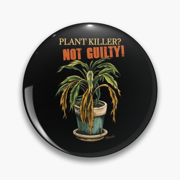 Item preview, Plant Killer Not Guilty - Funny Sarcastic Houseplant Design designed and sold by OhDavid!.