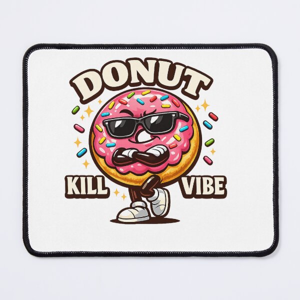 Item preview, Donut Kill My Vibe Funny Donut Cartoon designed and sold by wizooo411.