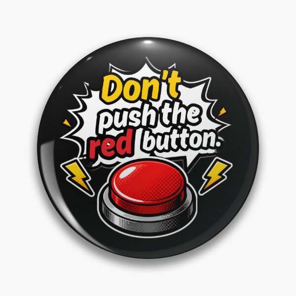 Item preview, Don't push the red button. designed and sold by ELdante.