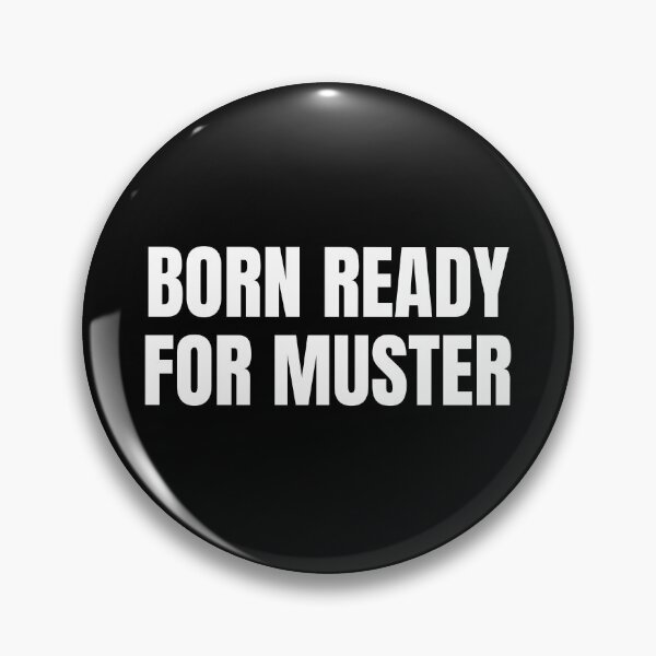 Item preview, Born Ready For Muster (White) designed and sold by ShipCrewNation.