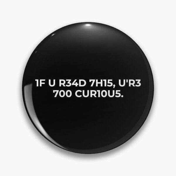 Item preview, If You Read This You Are Too Curious Funny Code Saying designed and sold by CuteLovelyDesigns.