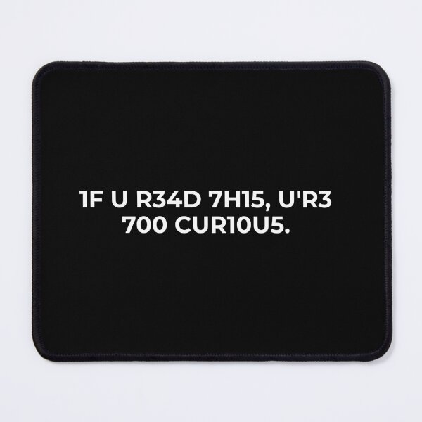 Item preview, If You Read This You Are Too Curious Funny Code Saying designed and sold by CuteLovelyDesigns.