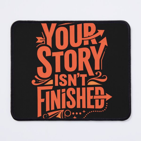 Item preview, Your Story Isn't Finished designed and sold by Zoetic_Designz.