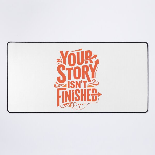 Item preview, Your Story Isn't Finished designed and sold by Zoetic_Designz.