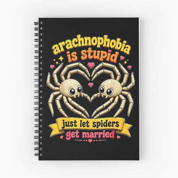 Item preview, Arachnophobia Is Stupid Just Let Spiders Get Married designed and sold by Rahamkshop.
