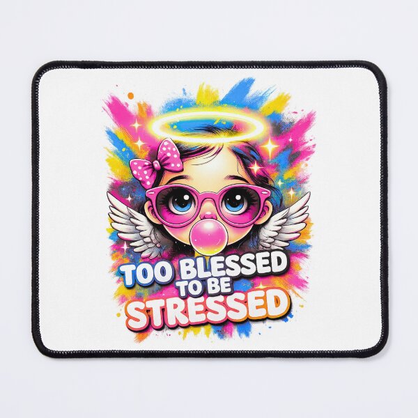 Item preview, Too Blessed to Be Stressed Angel Girl designed and sold by ShopUniverse.