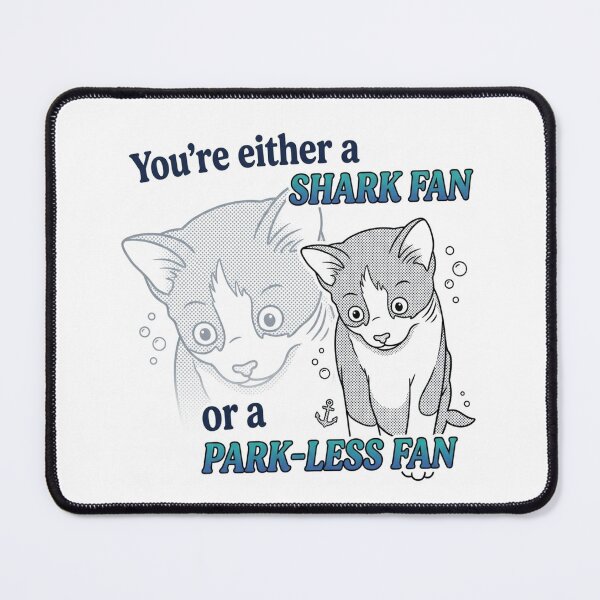 Item preview, You're Either A Shark Fan Or A Park-Less Fan Funny Cat Quote designed and sold by My-Hoodies.