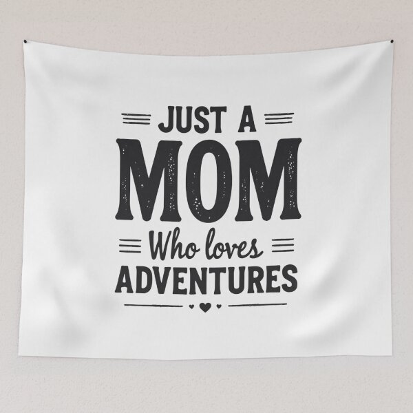 Item preview, Just a Mom Who Loves Adventures Typography Design designed and sold by GabeMountainArt.