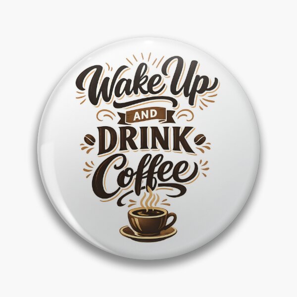 Item preview, wake up and drink coffee designed and sold by Black-White-art.