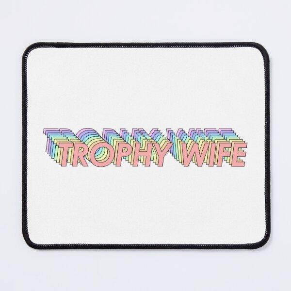 Item preview, TROPHY WIFE designed and sold by oddwonders.