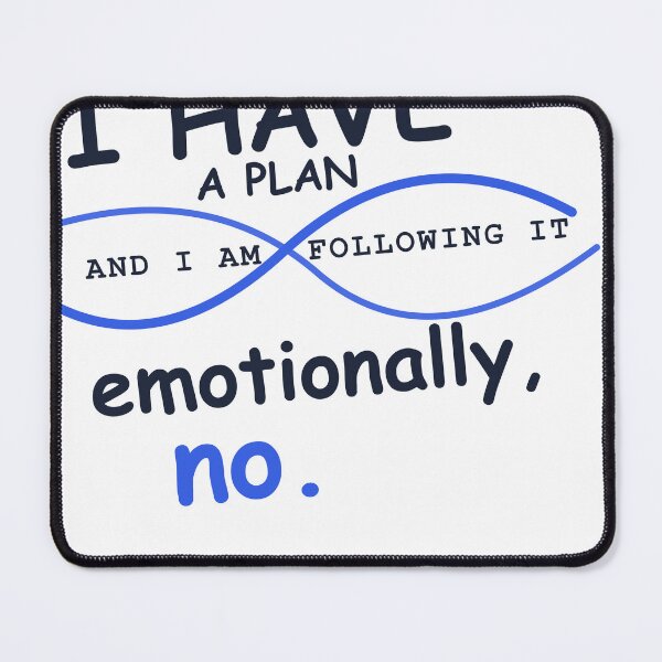 Item preview, I Have a Plan, Emotionally No – Handwritten Sarcastic Quote T-Shirt designed and sold by WORN.THOUGHTS.