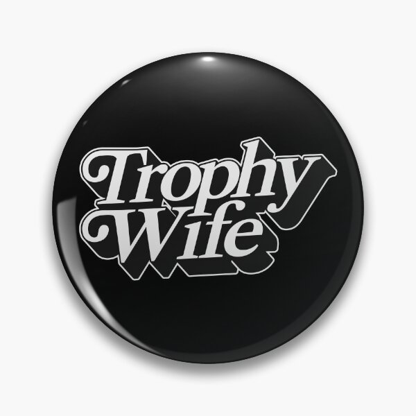 Item preview, TROPHY WIFE designed and sold by oddwonders.