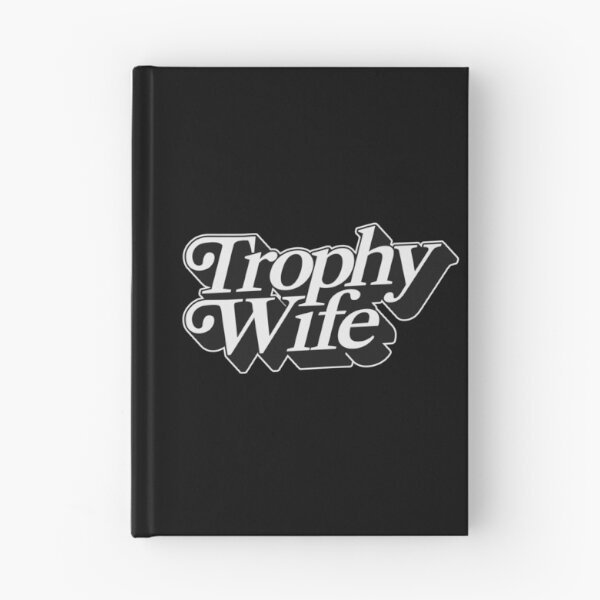Item preview, TROPHY WIFE designed and sold by oddwonders.