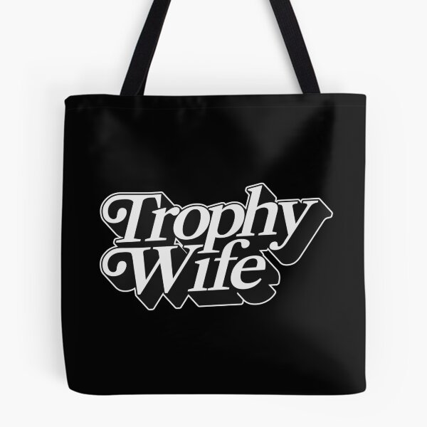 Item preview, TROPHY WIFE designed and sold by oddwonders.